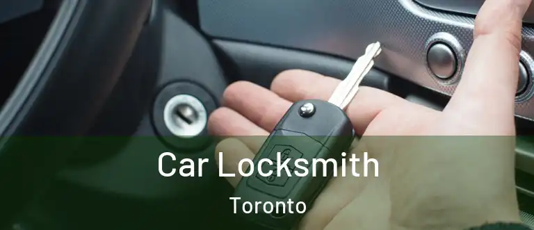  Car Locksmith Toronto